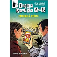 Tajná dvojka A + B Zbloudilá střela - Klára Smolíková; Jiří Procházka; Viktor Svoboda