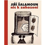 Nic k zahození - Jiří Šalamoun