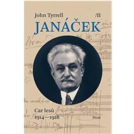 Janáček II. Car lesů (1914—1928) - John Tyrrell