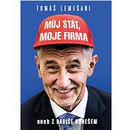 Můj stát, moje firma aneb Z Babiše Burešem - Tomáš Lemešani