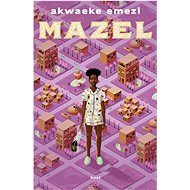 Mazel - Akwaeke Emezi