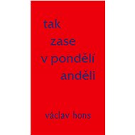 Tak zase v pondělí anděli - Václav Hons