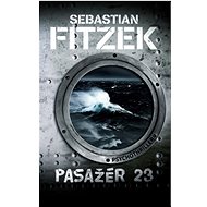 Pasažér 23: Psychothriller - Sebastian Fitzek