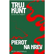 Pierot Na krev: Trujkunt 3 - Petr Sagitarius