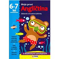 Moje první Angličtina 6-7 let: Zábavné a kreativní aktivity - 