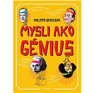 Mysli ako génius - Philippe Brasseur