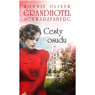 Grandhotel Schwarzenberg Cesty osudu - Sophie Oliver