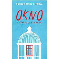 Okno s dívkou a ptáčkem - Dagmar Digma Čechová