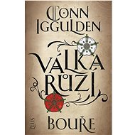 Válka růží Bouře: 1 - Conn Iggulden