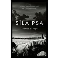Síla psa - Thomas Savage