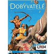 Modrá CREW 19: Dobyvatelé 1 a 2 - Sylvain Runberg; Francois Miville-Deschenes