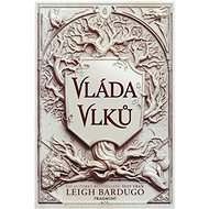 Vláda vlků - Leigh Bardugo
