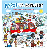 Pepo! Ty popleto! - Vendula Hegerová