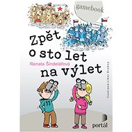 Zpět o sto let na výlet - Renata Šindelářová