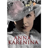 Anna Karenina - Lev Nikolajevič Tolstoj