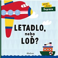 Letadlo, nebo loď?: První slova Doprava - Lenka Chytilová