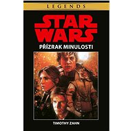 STAR WARS Přízrak minulosti - Timothy Zahn