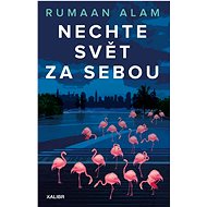 Nechte svět za sebou - Rumaan Alam