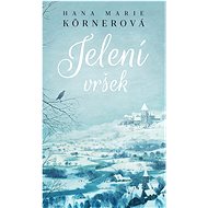 Jelení vršek - Hana Marie Körnerová