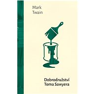 Dobrodružství Toma Sawyera - Mark Twain