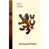 Staré pověsti české - Alois Jirásek