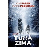 Tuhá zima - Kim Faber; Janni Pedersen