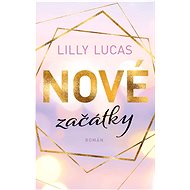 Nové začátky - Lilly Lucas