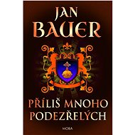 Příliš mnoho podezřelých - Jan Bauer