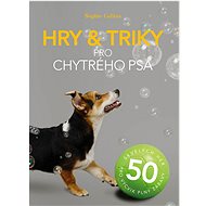 Hry & triky pro chytrého psa - Sophie Collins