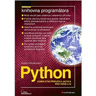 Python: Kompletní příručka jazyka pro verzi 3.10 - Rudolf Pecinovský