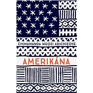 Amerikána - Chimamanda Ngozi Adichieová