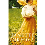 Keď príde jar - Janette Okeová