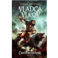 Vládca vlkov - Juraj Červenák