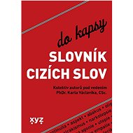 Slovník cizích slov do kapsy - Karel Václavík