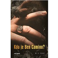 Kdo je Ben Camino? - M. A. Isaac
