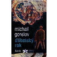 Ďábelský rok - Michail Michajlovič Gorelov
