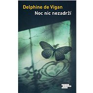 Noc nic nezadrží - Delphine de Vigan
