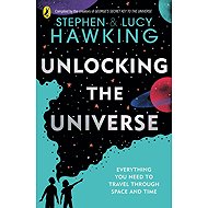 Unlocking the Universe - Stephen Hawking; Lucy Hawking