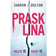 Prasklina - Sharon J. Bolton