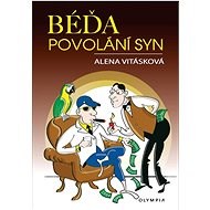 Béďa, povolání syn - Alena Vitásková