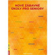 Nové zábavné úkoly pro seniory - Radka Kneblová