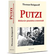 Putzi, Hitlerův pianista - Thomas Snégaroff
