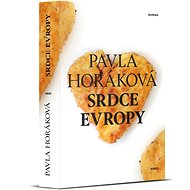 Srdce Evropy - Pavla Horáková