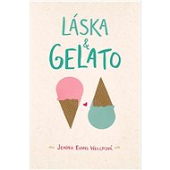 Láska & gelato - Jenna Evans Welchová