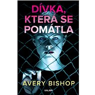 Dívka, která se pomátla - Avery Bishop