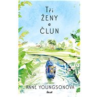 Tři ženy a člun - Anne Youngsonová