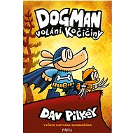 Dogman 6: Volání kočičiny - Dav Pilkey