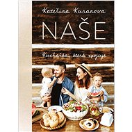 Naše Kuchařka, která spojuje - Kateřina Kuranova