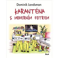 Karanténa s moderním fotrem - Dominik Landsman