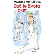 Zač je života loket - Marcela Mlynářová